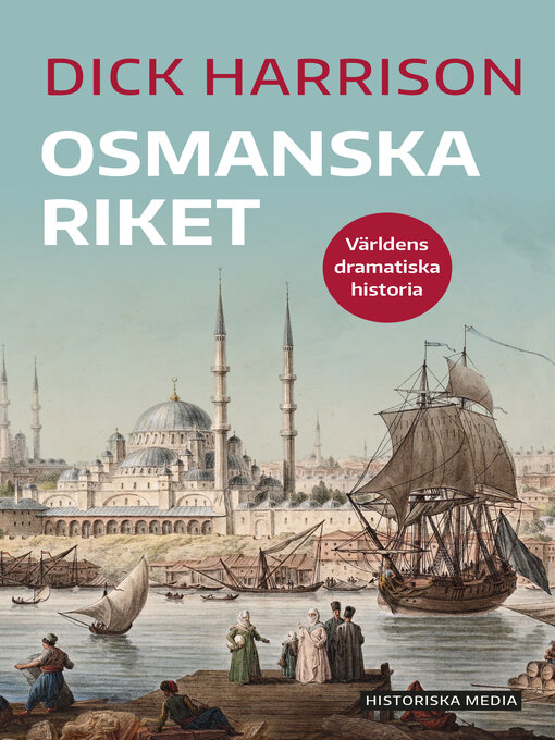 Titeldetaljer för Osmanska riket av Dick Harrison - Tillgänglig